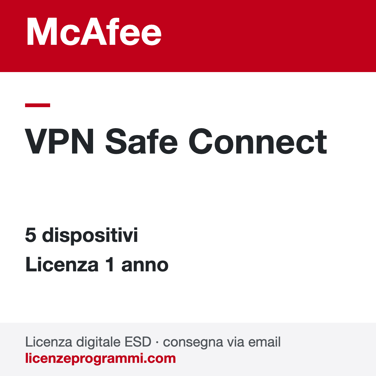 McAfee VPN Safe Connect 5 Dispositivi 1 Anno Licenza ESD